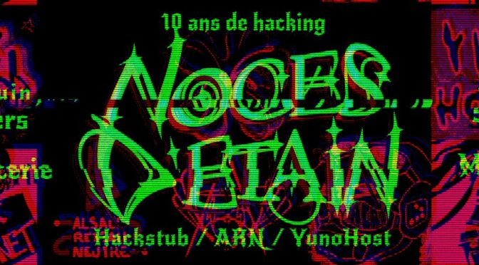 Noces d’Étain — 10 ans de hacking