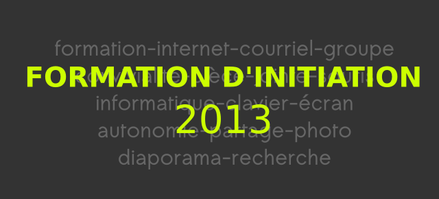 Formation Initiation à l’informatique 2013